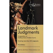 Law & Justice Publishing Co's Landmark Judgments: Compendium of Leading Cases of Indian Court by Anshul Jain